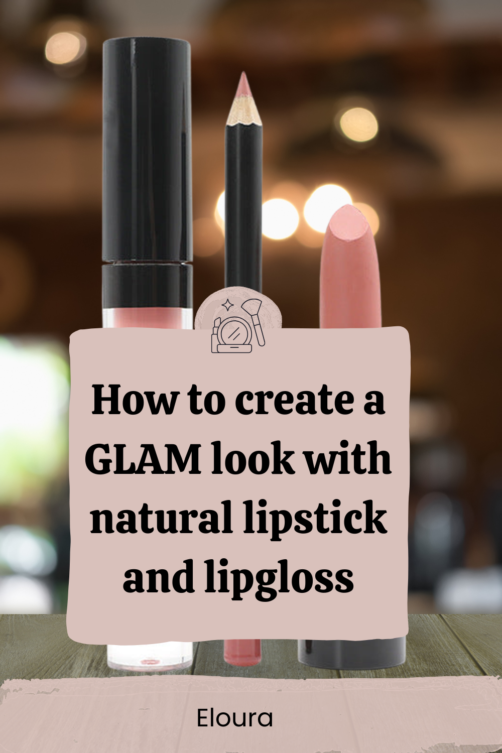 Elegant Natural Lips: Using Lip Liner, Lipstick and Gloss trio with Eloura